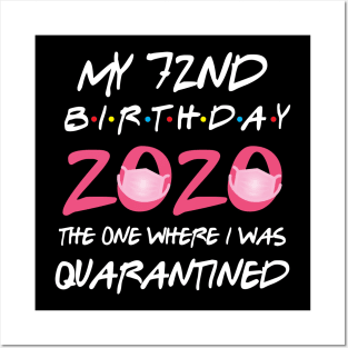 72nd birthday 2020 the one where i was quarantined Posters and Art